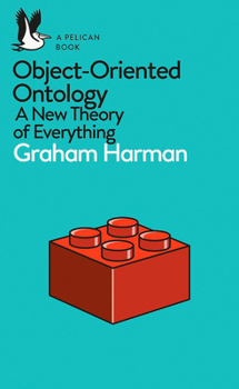 Paperback Object-Oriented Ontology: A New Theory of Everything Book