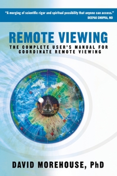 Paperback Remote Viewing: The Complete User's Manual for Coordinate Remote Viewing Book