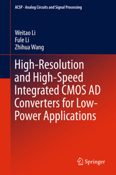 Hardcover High-Resolution and High-Speed Integrated CMOS AD Converters for Low-Power Applications Book