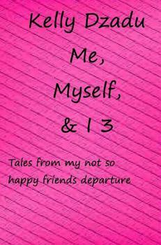 Hardcover Me, Myself,& I book 3: Tales from my not so happy friends deparcure Book