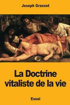 Paperback La Doctrine vitaliste de la vie [French] Book