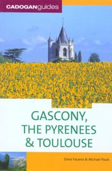 Gascony, the Pyrenees & Toulouse (Country & Regional Guides - Cadogan)