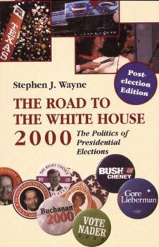 Paperback The Road to the White House, 2000: The Politics of Presidential Elections, the Post Election Edition Book
