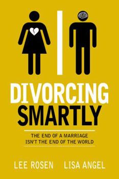 Paperback Divorcing Smartly: The End of a Marriage Isn't the End of the World Book