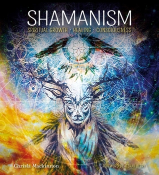 Hardcover Shamanism: Spiritual Growth, Healing, Consciousness Book
