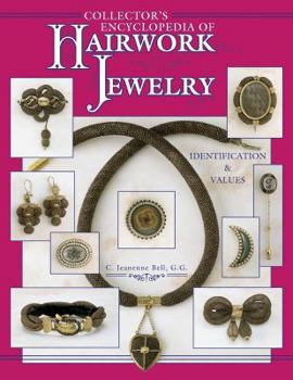 Hardcover Collectors Encyclopedia of Hairwork Jewelry Book