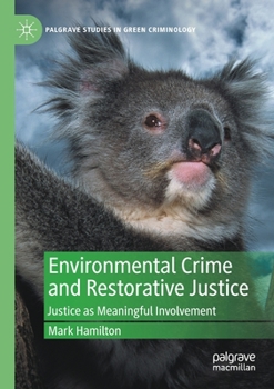 Paperback Environmental Crime and Restorative Justice: Justice as Meaningful Involvement Book