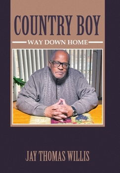 Hardcover Country Boy: Way Down Home Book