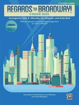 Paperback Regards to Broadway!: A Musical Salute (2-Part Teacher's Handbook) Book
