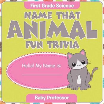 Paperback First Grade Science: Name That Animal Fun Trivia Book