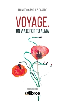 Voyage: Un viaje por tu alma (Spanish Edition)