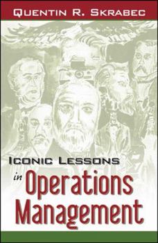 Paperback Iconic Lessons in Operations Management Book