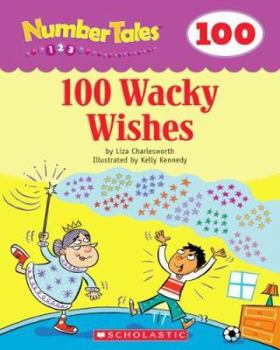 100 Wacky Wishes - Book  of the Number Tales