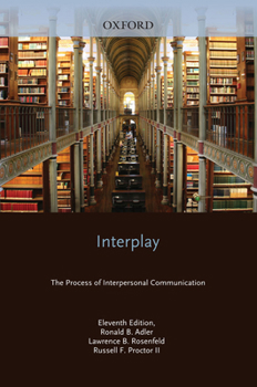 Paperback Instructor's Manual and Test Bank to accompany Interplay: The Process of Interpersonal Communication, Eleventh Edition Book