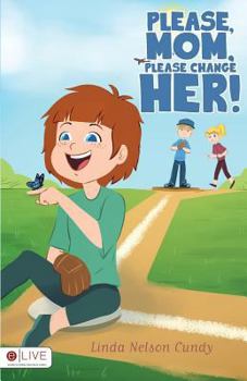 Paperback Please, Mom, Please Change Her!: Elive Audio Download Included Book