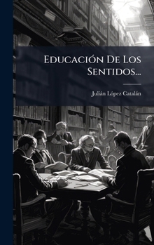 Hardcover EducaciÃ3n De Los Sentidos... [Spanish] Book