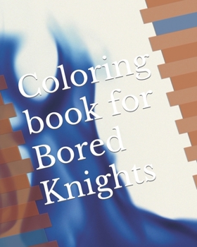 Paperback When I grow up, I want to be !!!: Coloring book for Bored Knights Book