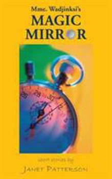 Paperback Mme. Wadjinski's Magic Mirror: Short Stories Book