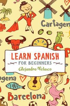 Paperback Learn Spanish: How to Master Spanish in Super-Fast Time Book