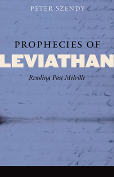 Hardcover Prophecies of Leviathan: Reading Past Melville Book