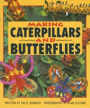 Paperback Making Caterpillars and Butterflies Book