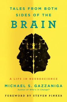 Hardcover Tales from Both Sides of the Brain: A Life in Neuroscience Book