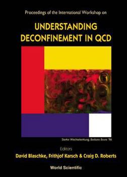 Hardcover Understanding Deconfinement in QCD - Proceedings of the International Workshop Book