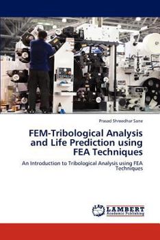 Paperback FEM-Tribological Analysis and Life Prediction using FEA Techniques Book