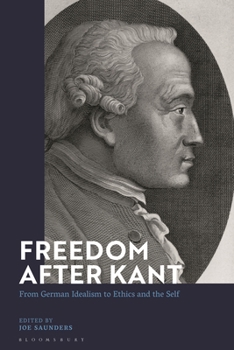 Paperback Freedom After Kant: From German Idealism to Ethics and the Self Book