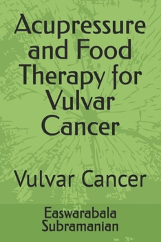 Acupressure and Food Therapy for Vulvar Cancer: Vulvar Cancer