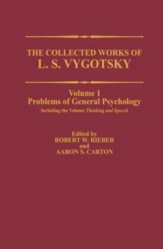 Hardcover The Collected Works of L. S. Vygotsky: Problems of General Psychology, Including the Volume Thinking and Speech Book