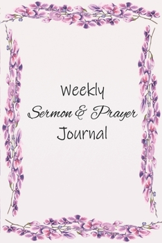 Weekly Sermon & Prayer Journal: 52 Week Reflection Journal for Christian Woman