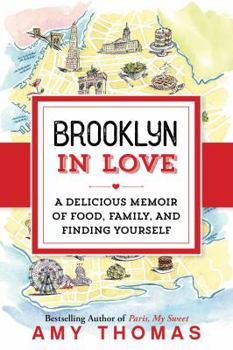 Paperback Brooklyn in Love: A Delicious Memoir of Food, Family, and Finding Yourself Book