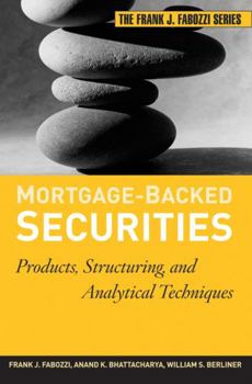 Hardcover Mortgage-Backed Securities: Products, Structuring, and Analytical Techniques Book