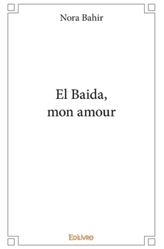 Paperback El Baida, mon amour [French] Book