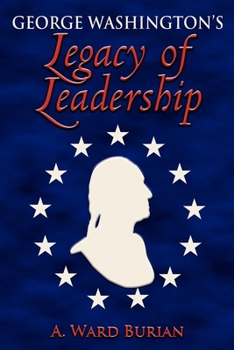 Paperback George Washington's Legacy of Leadership Book