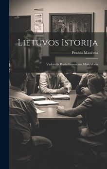 Hardcover Lietuvos istorija; vadovelis pradedamosioms mokykloms [Lithuanian] Book