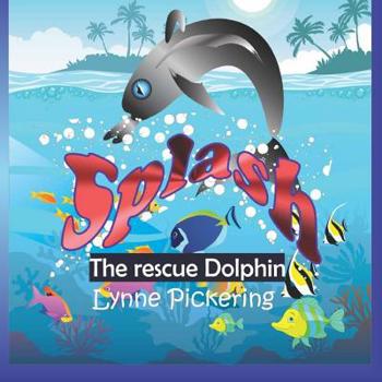 Paperback Splash: The rescue Dolphin Book