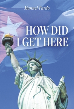 Hardcover How Did I Get Here Book