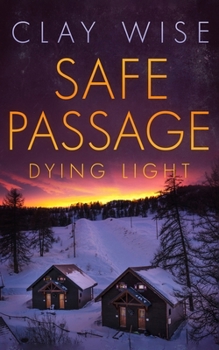 Paperback Safe Passage: Dying Light Book