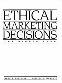 Paperback Ethical Marketing Decisions: The Higher Road Book