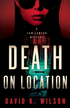 Death On Location - Book #5 of the Sam Lawson