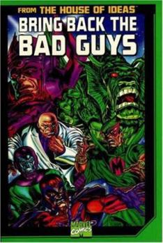 Bring Back the Bad Guys - Book #6 of the Origins of Marvel Comics
