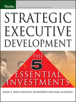 Hardcover Strategic Executive Development: The Five Essential Investments Book