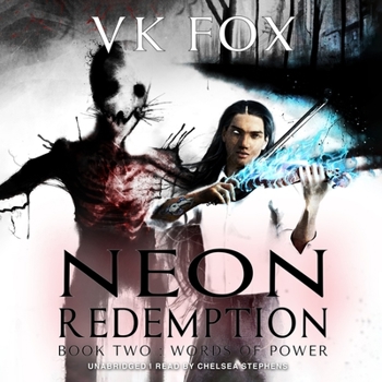 Neon Redemption - Book #2 of the Words of Power
