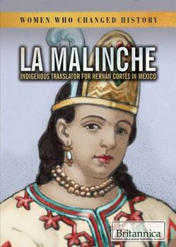 Library Binding La Malinche: Indigenous Translator for Hernán Cortés in Mexico Book