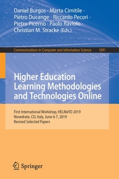 Paperback Higher Education Learning Methodologies and Technologies Online: First International Workshop, Helmeto 2019, Novedrate, Co, Italy, June 6-7, 2019, Rev Book