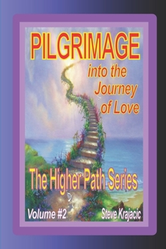 Paperback Pilgrimage into the Journey of Love Book