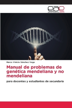 Manual de problemas de genética mendeliana y no mendeliana (Spanish Edition)