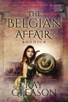The Belgian Affair I: Boudica